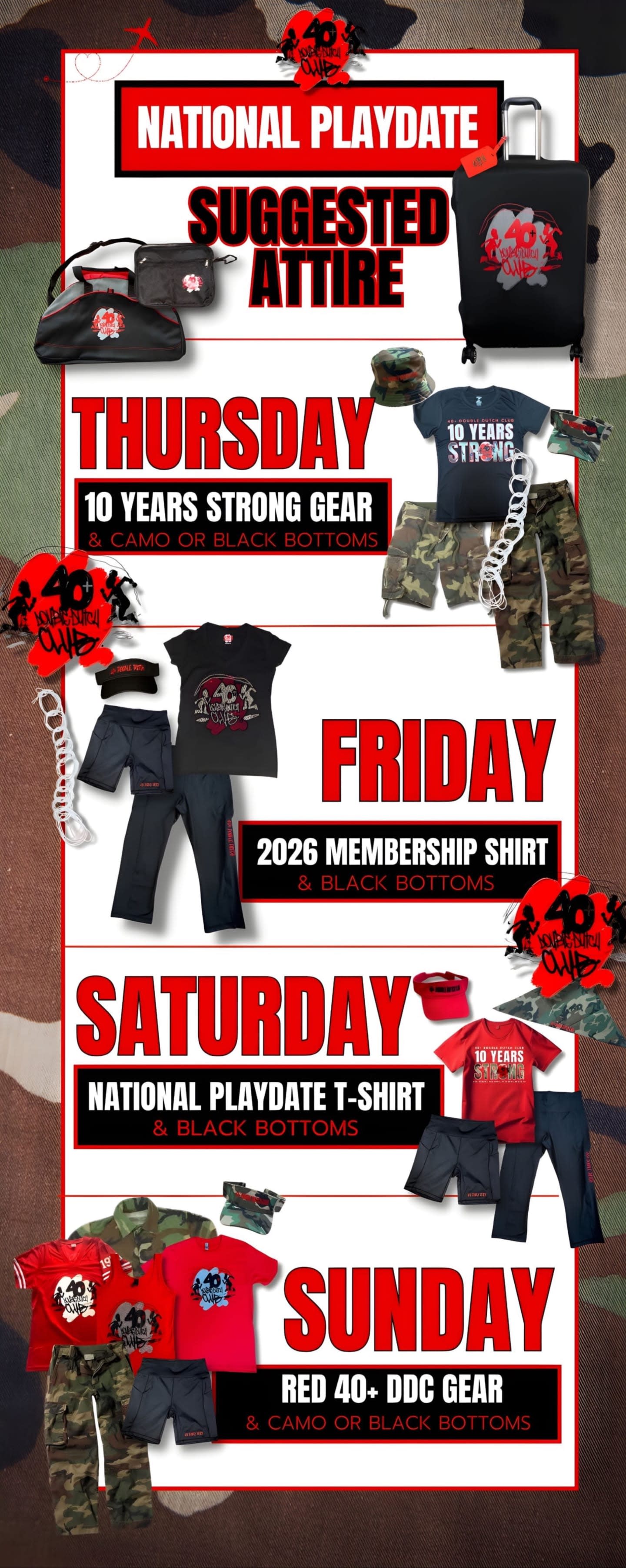 Suggested attire by day — Thursday 10 Years Strong gear with camo or black bottoms; Friday 2026 Membership shirt with black bottoms; Saturday National Playdate T-shirt with black bottoms; Sunday red 40+ DDC gear with camo or black bottoms